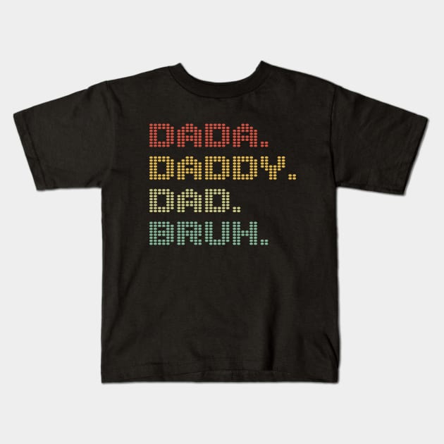 Men Dada Daddy Dad Bruh Fathers Day Vintage Funny dot Father Kids T-Shirt by SPIRITY